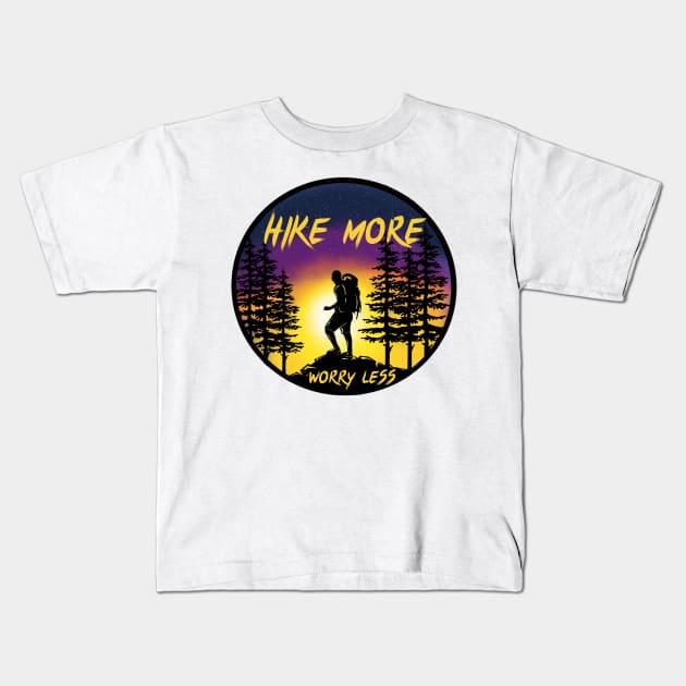 Hike More Worry Less Kids T-Shirt by Cŭte